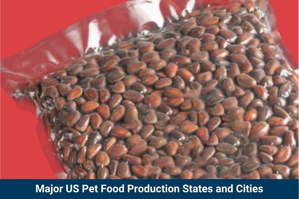 Major US Pet Food Production States Cities